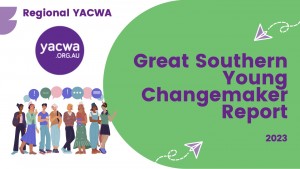 YACWA Great Southern Young Changemaker Report 2023